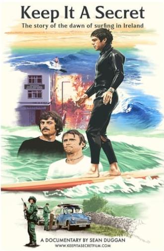 Keep It a Secret: The Story of the Dawn of Surfing in Ireland (2021)