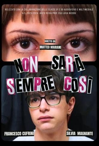 Non Sarà Sempre Così (2024)