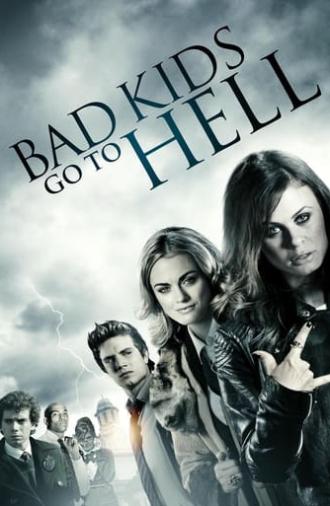 Bad Kids Go to Hell (2012)