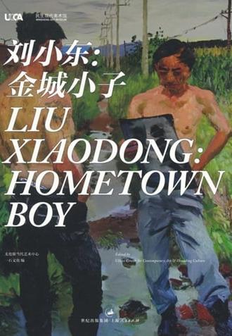 Liu Xiaodong: Hometown Boy (2011)