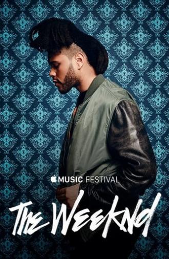 The Weeknd - Apple Music Festival: London 2015 (2015)