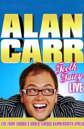 Alan Carr: Tooth Fairy Live (2007)