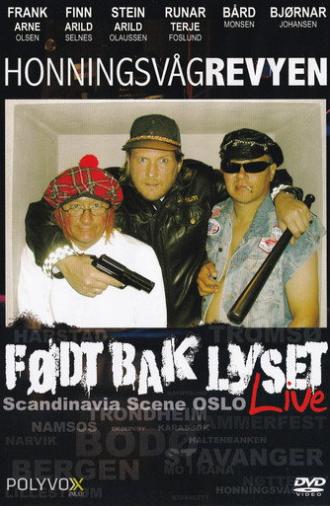 Honningsvågrevyen: Født Bak Lyset Live (2005)