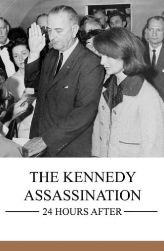 The Kennedy Assassination: 24 Hours After (2009)