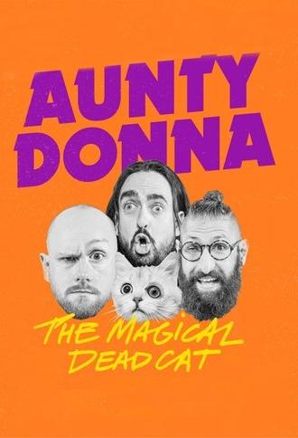 Aunty Donna: The Magical Dead Cat (2025)