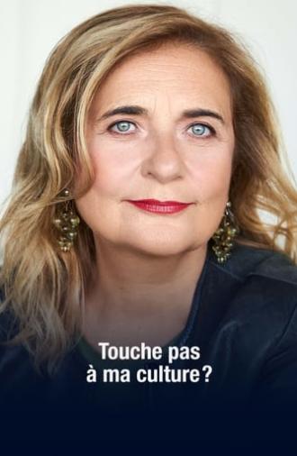 Touche pas à ma culture? (2021)