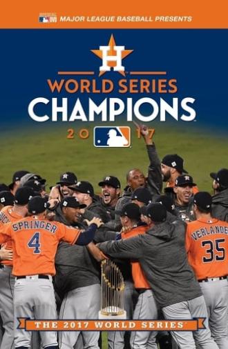 2017 Houston Astros: The Official World Series Film (2017)