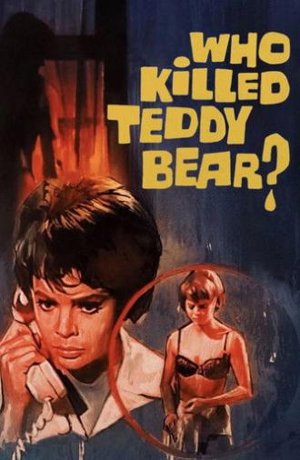 Who Killed Teddy Bear? (1965)