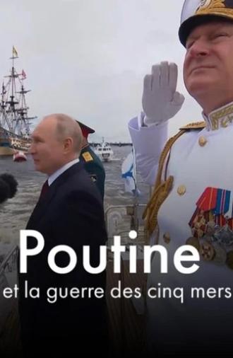 Poutine et la guerre des cinq mers (2025)