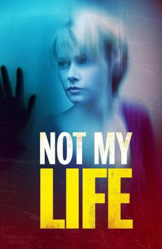 Not My Life (2006)
