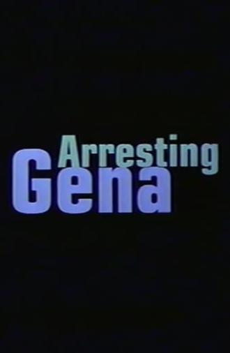 Arresting Gena (1997)