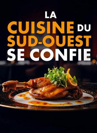 La cuisine du Sud-Ouest se confie (2026)
