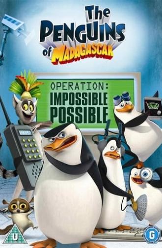 The Penguins of Madagascar – Operation: Impossible Possible (2008)