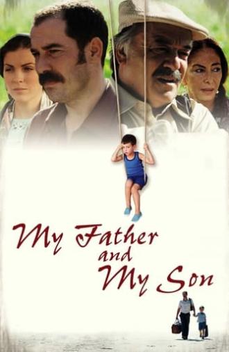 My Father and My Son (2005)