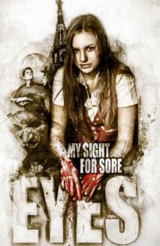 My Sight for Sore Eyes (2014)