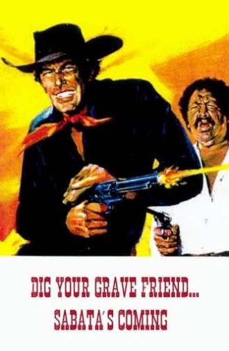 Dig Your Grave Friend... Sabata's Coming (1971)