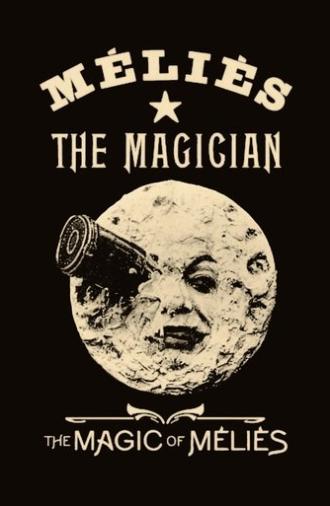 The Magic of Méliès (1997)