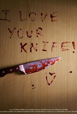 I Love Your Knife! (2023)