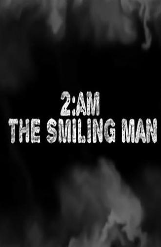 2AM: The Smiling Man (2013)