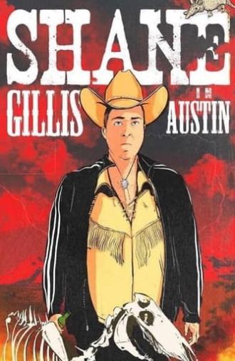 Shane Gillis: Live in Austin (2021)