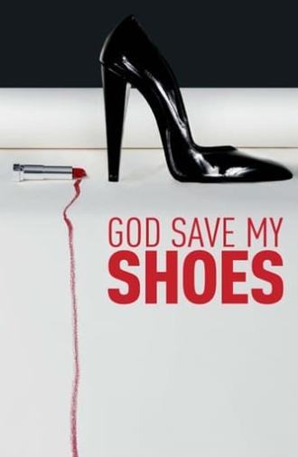 God Save My Shoes (2012)