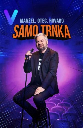 Samo Trnka: Husband, father, cunt (2023)