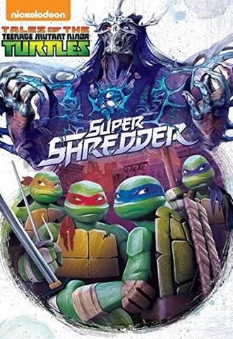 Tales of the Teenage Mutant Ninja Turtles: Super Shredder (2017)
