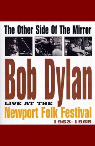 Bob Dylan Live at the Newport Folk Festival - The Other Side of the Mirror (2007)