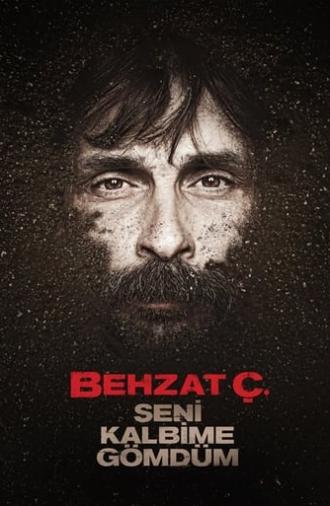 Behzat Ç.: I Buried You in My Heart (2011)