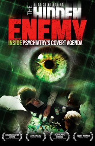 The Hidden Enemy: Inside Psychiatry's Covert Agenda (2013)