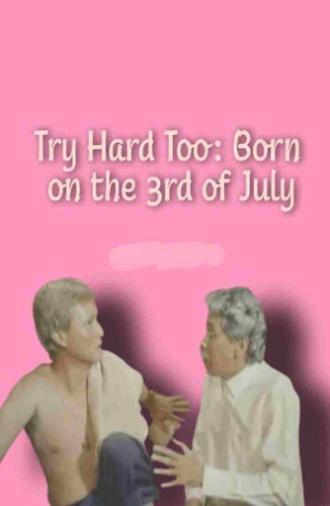 Try Hard Too: Born on the 3rd of July (1989)
