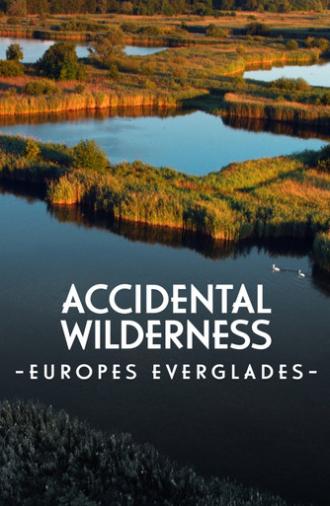 The Accidental Wilderness: Europe's Everglades (2021)
