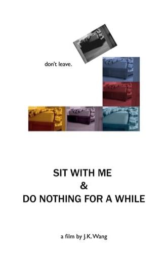 Sit With Me and Do Nothing for a While (2023)