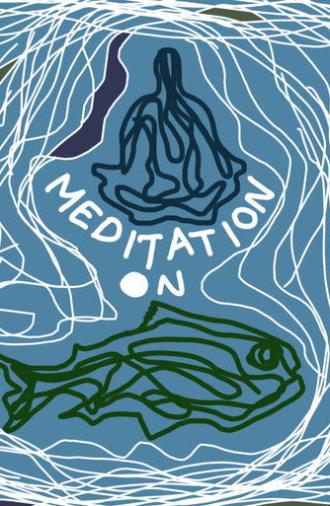 Meditation on Fish (2024)