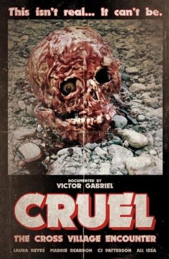 Cruel: The Cross Village Encounter (2024)