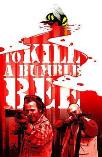 To Kill a Bumblebee (2010)