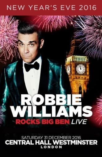 Robbie Williams Rocks Big Ben Live (2017)