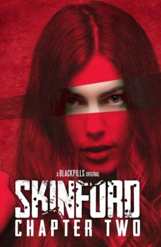 Skinford: Chapter 2 (2018)