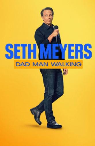 Seth Meyers: Dad Man Walking (2024)