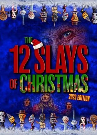 The 12 Slays of Christmas: 2023 Edition (2023)