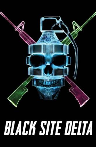 Black Site Delta (2017)