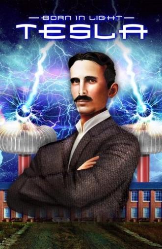 Born in Light: Tesla (2017)