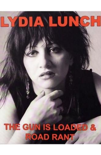 Road Rant: A Week on the Road with Lydia Lunch (2012)