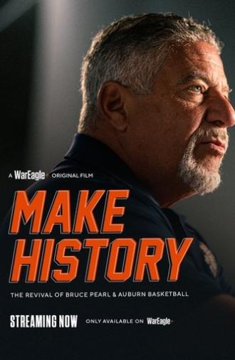Make History: The Revival of Bruce Pearl and Auburn Basketball (2024)