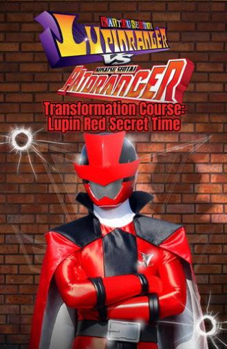 Kaitou Sentai Lupinranger Transformation Course: Lupin Red Secret Time (2018)