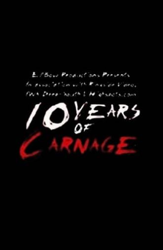 10 Years of Carnage (2016)