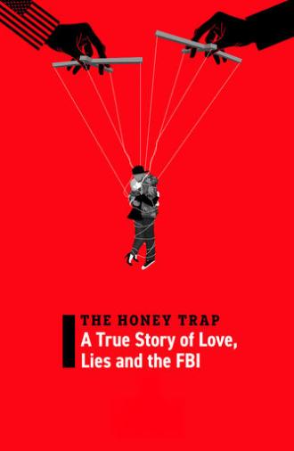 The Honey Trap: A True Story of Love, Lies and the FBI (2024)