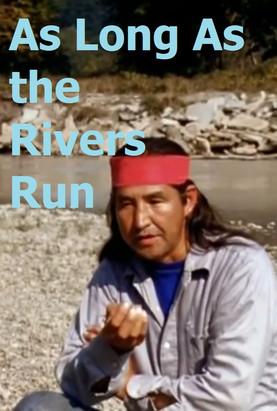 As Long as the Rivers Run (1971)