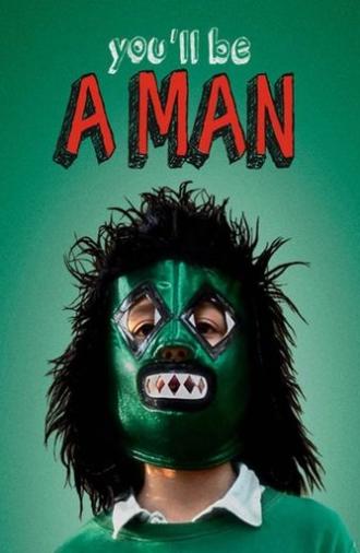 You'll Be a Man (2013)