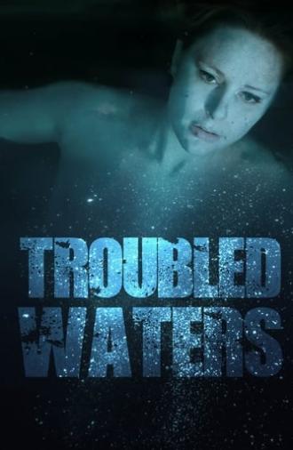 Troubled Waters (2019)